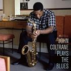 JOHN COLTRANE-Plays The Blues 