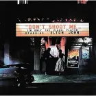 ELTON JOHN-D'ont Shoot Me I'm Only the Piano Player