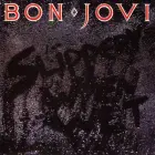 BON JOVI -Slippery When Wet