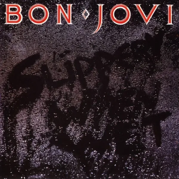 BON JOVI -Slippery When Wet